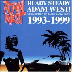 Adam West : Ready Steady Adam West! 1993-1999